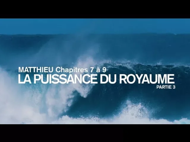 Miniature de l'épisode : Le Royaume de Dieu : La Puissance du Royaume (3/7) | Ivan Carluer