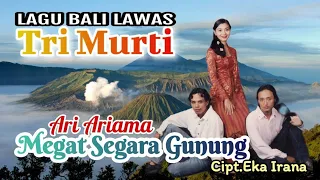 Download Megat Segara Gunung /Ari Ariama /Lagu Bali Tersedih MP3