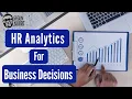 Using HR Analytics for Business Decision Making Guide for HR Professionals