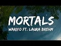 Download Lagu Warriyo - Mortals (feat. Laura Brehm) [NCS Release] Lyrics