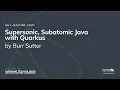 Supersonic Subatomic Java with Quarkus - Burr Sutter