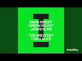 Mark Knight, Green Velvet, James Hurr - The Greatest Thing Alive (Extended Mix)