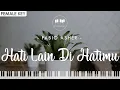 Download Lagu Fabio Asher - Hati Lain di Hatimu (Female Key) Karaoke Piano