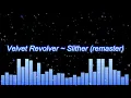 Velvet Revolver ~ Slither (remaster)