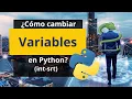 Como cambiar el tipo de Variable y Datos en Python