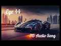 Download Lagu Eye 44 Song | Billa Sonipat Ala | new haryanvi  songs | 3D audio song | Sparky beats |