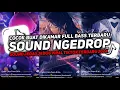 Download Lagu DJ SOUND NGEDROP X BREAKDUTCH FULL BASS VIRAL TIKTOK TERBARU 2025 ( SPEED UP X REVERB ) 🎧