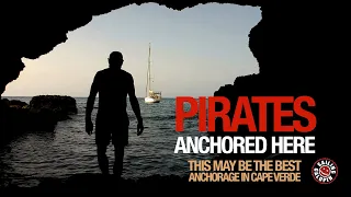 Pirates Anchored Here | This May Be The Best Anchorage In Cape Verde | Winded Voyage 4 | Episode 73