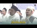 AHLAK - HABIB ALWI AL MAGHROBI ( COVER AL MAHABBAH ) MAJELIS SHOLAWAT SYABAB