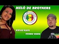Download Lagu MELÔ DE   BROTHERS  -   MIRIAN BLACK   RONNIE GREEN