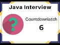 Java Interview Whats a Countdownlatch in Java