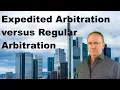 Expedited versus Regular Arbitration differences in business dispute resolution systems