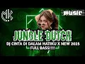 Download Lagu JUNGLE DUTCH DJ CINTA DI DALAM HATIKU X NEW 2025 FULL BASS!!