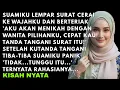 SUAMI AJUKAN CERAI TAPI SETELAH AKU SETUJU DIA PANIK - TERNYATA SUAMIKU MENYIMPAN RAHASIA TENTANG...