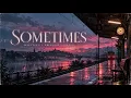Mattyeux, Princess Chelsea - Sometimes (10 HOURS)
