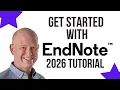 Get Started with EndNote Tutorial 2026