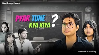 epi 4th pyaar tune kya kiya ek teacher ki love story mohitthreja 