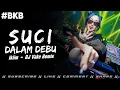 Download Lagu DJ SUCI DALAM DEBU BREAKBEAT KEJUT BAHU - DJ Vake Official 2025