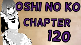 Ruby NEEDS Therapy - Oshi no Ko Chapter 120 Review Glowplasma231