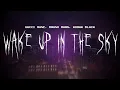 Download Lagu gucci mane - wake up in the sky (feat. bruno mars, kodak black) [ sped up ] lyrics