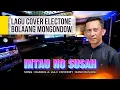 Lagu INTAU NO SUSAH - CHAIRUL A. LULI [LAGU MONGONDOW COVER BY RANO BUSURA]