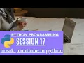 break and continue in python - Python Programming