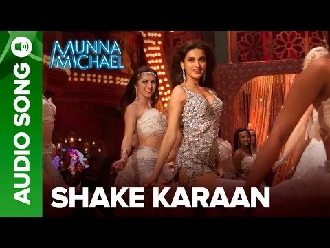 Download MP3 Shake Karaan - Full Audio Song | Munna Michael | Tiger Shroff, Nawazuddin Siddiqui & Nidhhi Agerwal