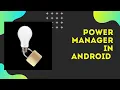 Android Framework - Power Manager