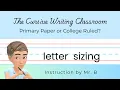 How to Size Letters on Primary and College-Ruled Paper for those who need clarity