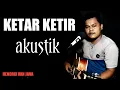 Download Lagu KETAR KETIR - DIDI KEMPOT cover akustik HENDRIX