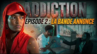ADDICTION - SAISON 1 - EPISODE 2 -BANDE ANNONCE