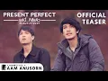 Video di PRESENT PERFECT - ...แค่นี้ก็ดีแล้ว Official Teaser #1 (ทีเซอร์) English/Thai subtitle