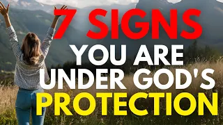 7 Clear Signs You Are Under God's Protection (This May Surprise You)