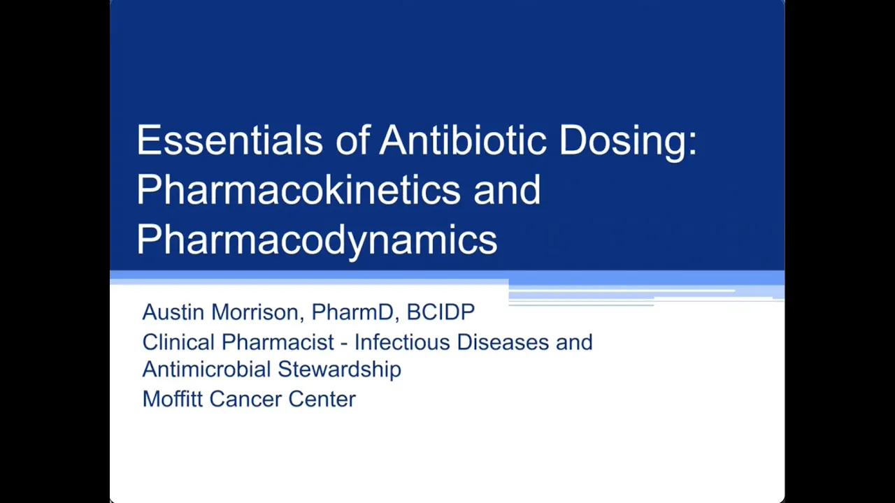 Essentials of Antibiotic Dosing: Pharmacokinetics and Pharmacodynamics