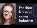 Vicki Boykis Machine Learning Across Industries
