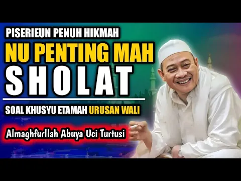 Download MP3 SHOLAT SANAJAN TEU KHUSYUK | ABUYA UCI TURTUSI CILONGOK