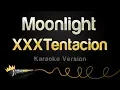 XXXTentacion - Moonlight (Karaoke Version)