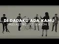 Download Lagu Di Dadaku Ada Kamu (Cover Song) | MLDJAZZPROJECT Season 3