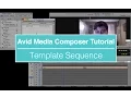 How to Create a Template Sequence in Avid Media Composer
