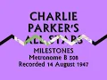 Charlie Parker's All Stars - Milestones - 1947