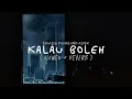 KALAU BOLEH REMIX - BLACK FACE (SLOWED + REVERB)