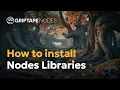 How to Install Node Libraries in Griptape Nodes