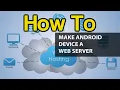 How to Turn an Android Device Into a Web Server 2019 - Turn Android Into a Web Server In 3 Easy Steps