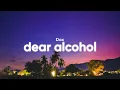 Download Lagu Dax - Dear Alcohol (Lyrics)