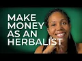 How to Become an Herbalist 5 Income Streams