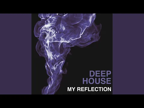 Download MP3 My Reflection (Deep Mix)