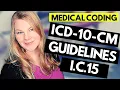 ICD-10-CM MEDICAL CODING GUIDELINES EXPLAINED - CHAPTER 15