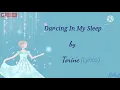 Download Lagu Dancing In My Sleep(lyrics) _ by Torine