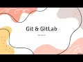 Git and Gitlab Workshop