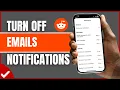 How To Turn Off Reddit Email Notifications 2026 Stop Reddit Emails